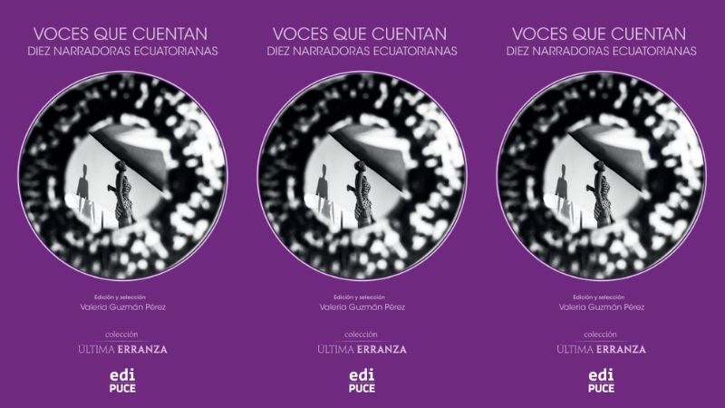 Voces que cuentan. Diez narradoras ecuatorianas